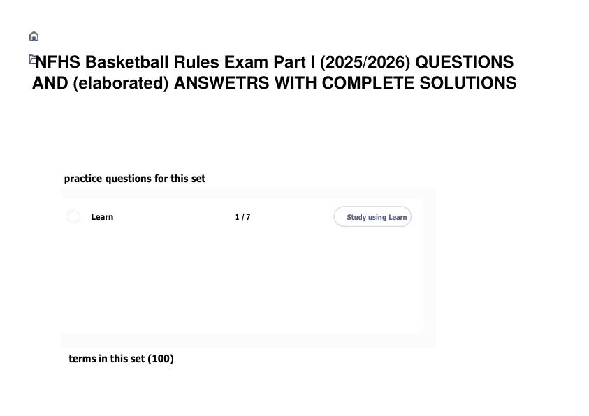 NFHS Basketball Rules Exam Part I (20252026) QUESTIONS AND (elaborated) ANSWETRS WITH COMPLETE SOLUTION