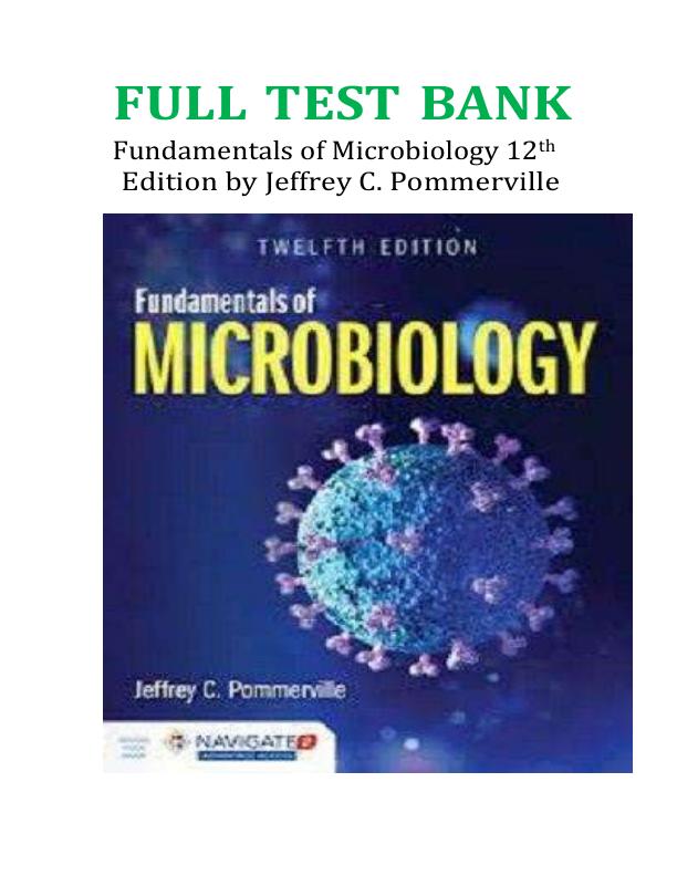 Test Bank for Fundamentals of Microbiology 12th Edition by Jeffrey C. Pommerville