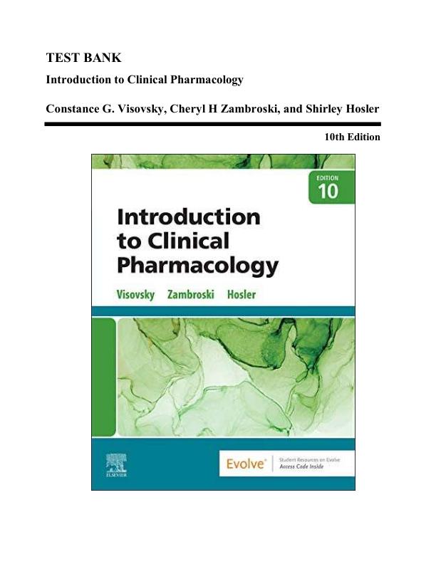 Test Bank For Introduction to Clinical Pharmacology 10th Edition by Visovsky, Cheryl H Zambroski, and Shirley Hosler Chapter 1-20  All Chapters