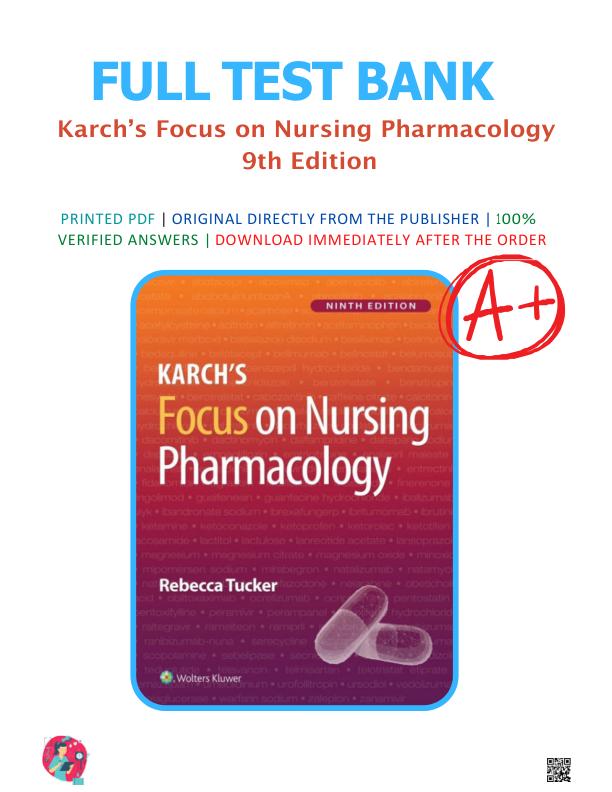 Test Bank For Karch’s Focus on Nursing Pharmacology 9th Edition by Rabecca Tucker Chapter 1-60
