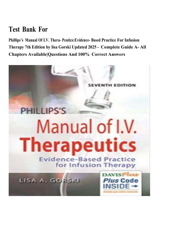 Test Bank For Phillips’s Manual Of I.V. Therapeutics Evidence-Based Practice For Infusion Therapy, 7th Edition, Lisa Gorski