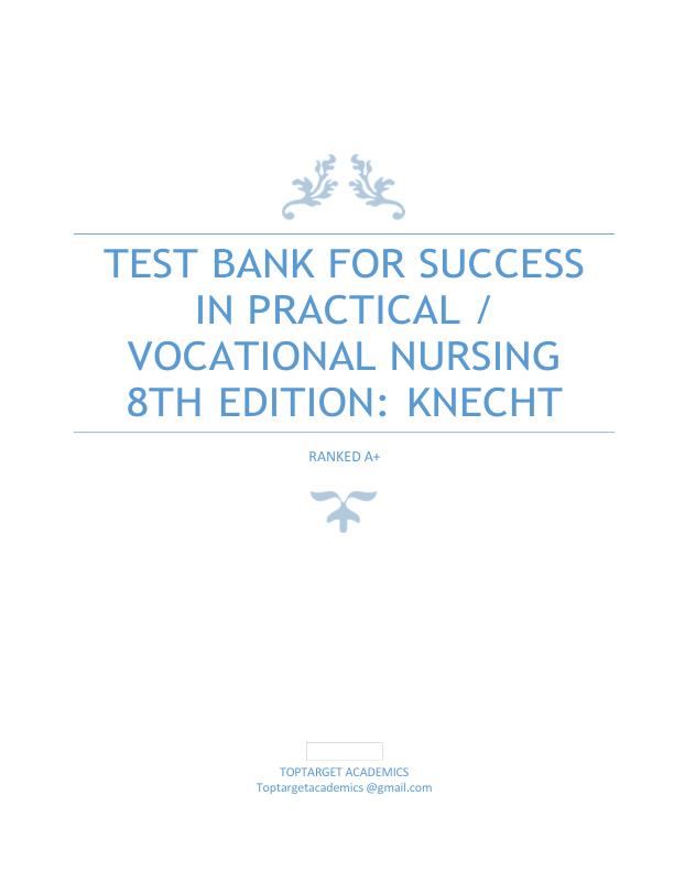 Test Bank For Success in Practical Vocational Nursing 8th Edition by Knecht Chapter 1-19