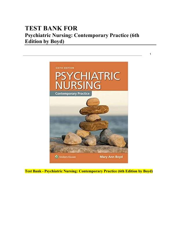 Test Bank For Psychiatric Nursing Contemporary Practice (6th Edition by Boyd) Chapter 1-43
