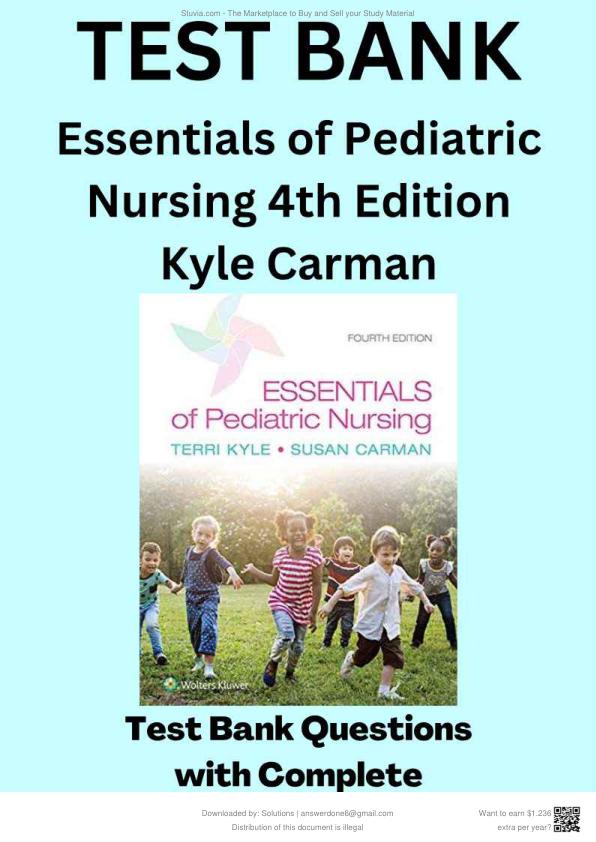 Test Bank for Essentials of Pediatric Nursing, 4th Edition by Kyle & Carman  Complete Chapters 1–29 Q&A