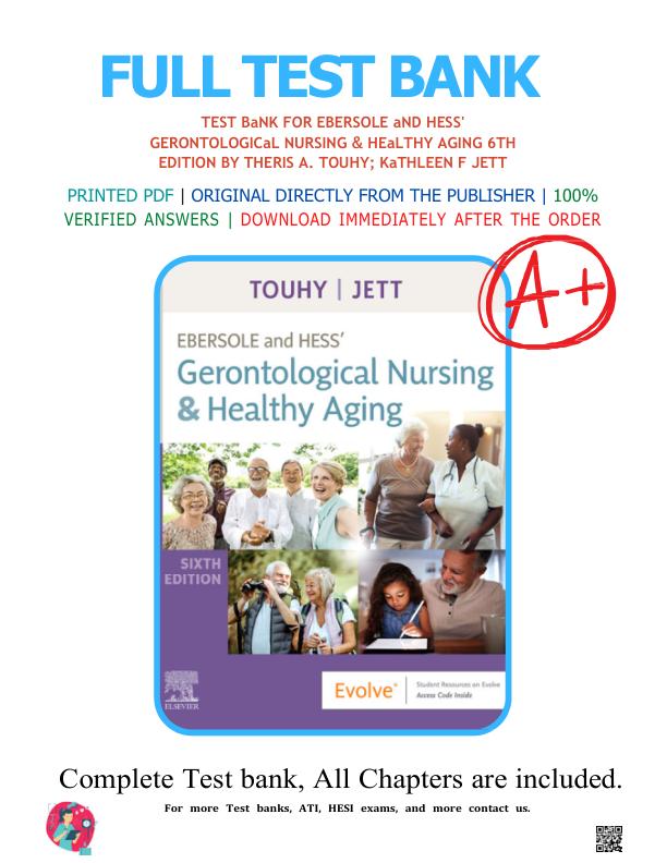 Test Bank for Ebersole and Hess Gerontological Nursing and Healthy Aging 6th Edition by Touhy Chapter 1-28