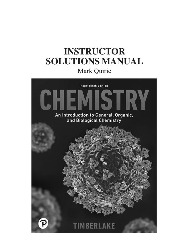 Solution Manual For Chemistry An Introduction to General, Organic, and Biological Chemistry, 2025 14th Edition by Karen C. Timberlake Chapter 1-18 With Combinig Ideas (1-18)