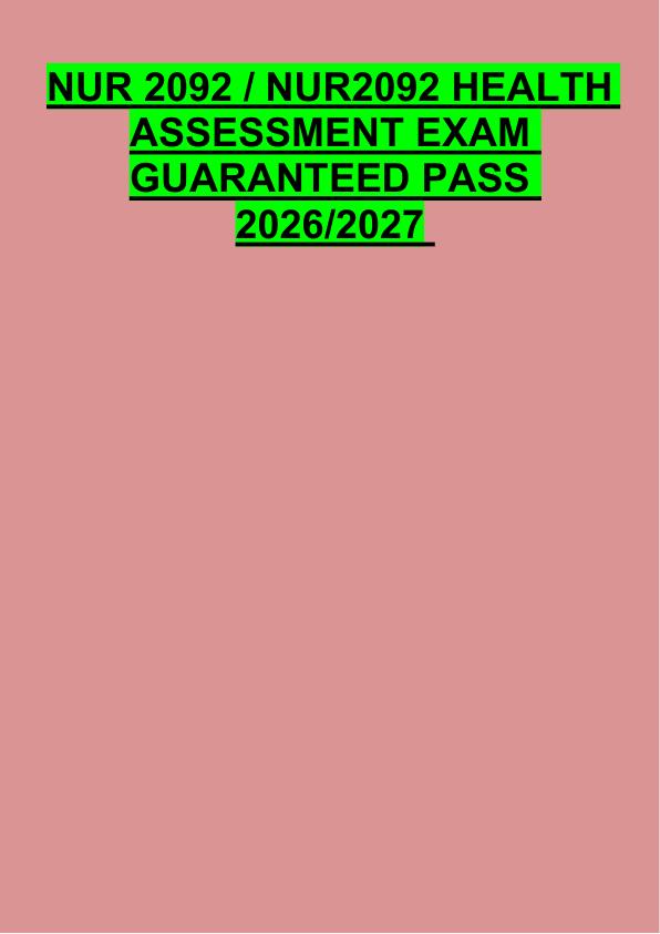 NUR 2092 / NUR2092 HEALTH  ASSESSMENT EXAM  GUARANTEED PASS  2026/2027