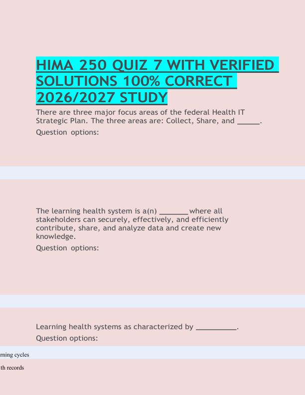 HIMA 250 QUIZ 7 WITH VERIFIED  SOLUTIONS 100% CORRECT  2026/2027 STUDY 