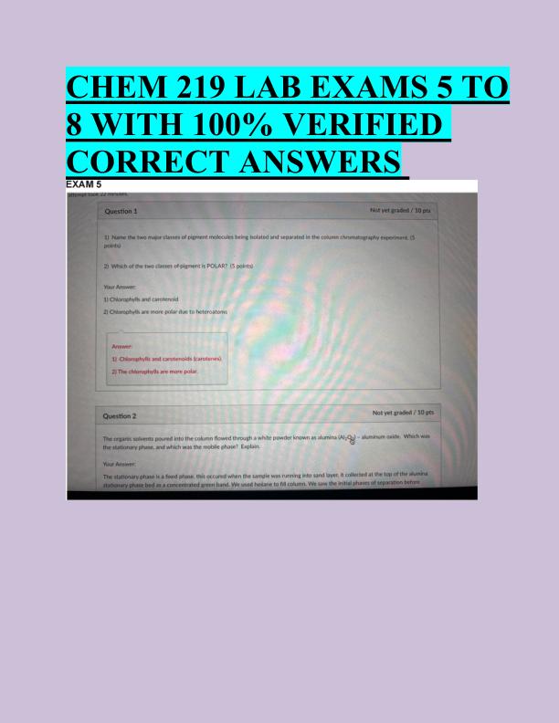 CHEM 219 LAB EXAMS 5 TO  8 WITH 100% VERIFIED  CORRECT ANSWERS 