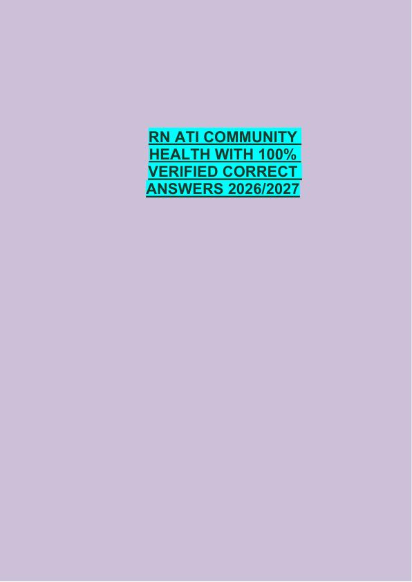 RN ATI COMMUNITY  HEALTH WITH 100%  VERIFIED CORRECT  ANSWERS 2026/2027 SCREENSHOTS