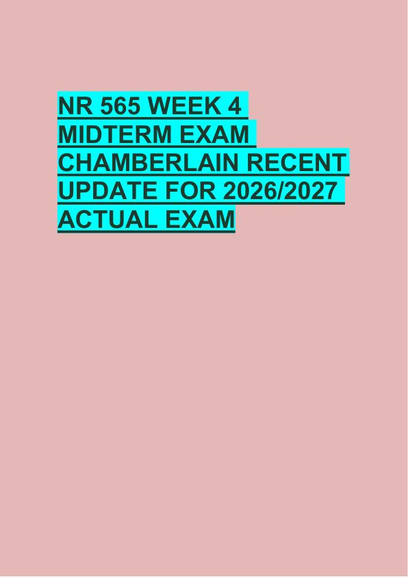 NR 565 WEEK 4  MIDTERM EXAM  CHAMBERLAIN RECENT  UPDATE FOR 2026/2027  ACTUAL EXAM 
