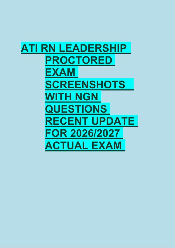 ATI RN LEADERSHIP  PROCTORED  EXAM  SCREENSHOTS    WITH NGN  QUESTIONS  RECENT UPDATE  FOR 2026/2027  ACTUAL EXAM