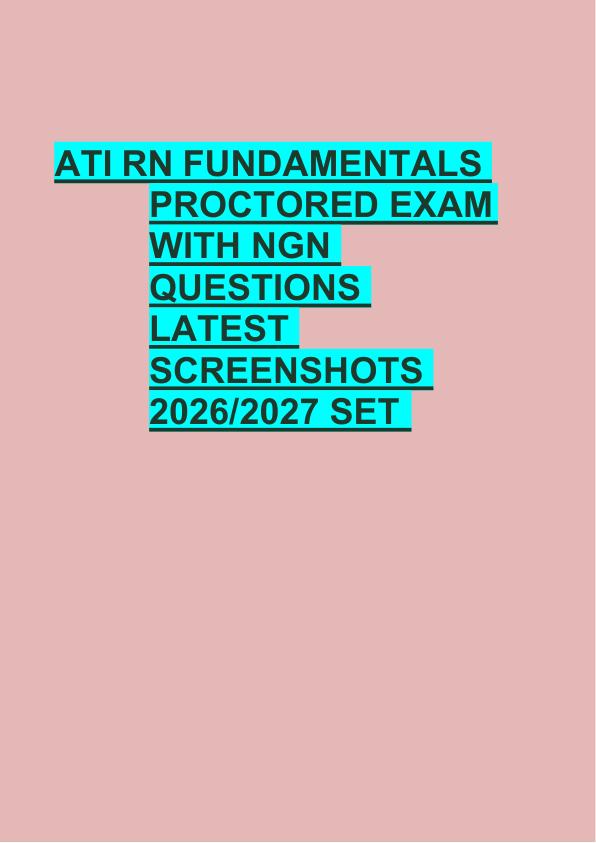 ATI RN FUNDAMENTALS  PROCTORED EXAM  WITH NGN  QUESTIONS  LATEST  SCREENSHOTS  2026/2027 SET 