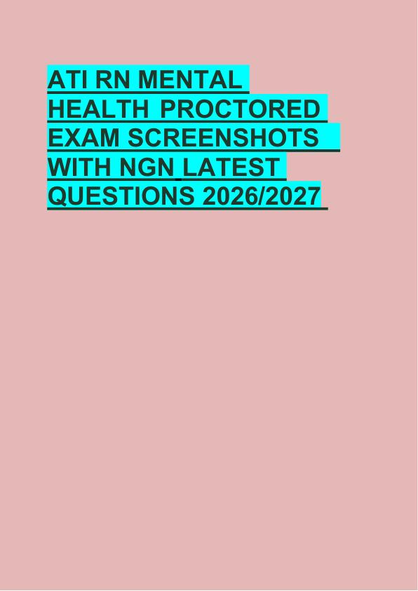 ATI RN MENTAL  HEALTH PROCTORED  EXAM SCREENSHOTS    WITH NGN LATEST  QUESTIONS 2026/2027 