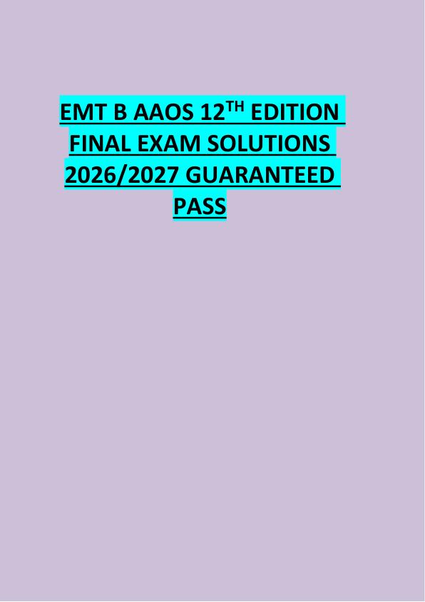 EMT B AAOS 12TH EDITION  FINAL EXAM SOLUTIONS  2026/2027 GUARANTEED  PASS