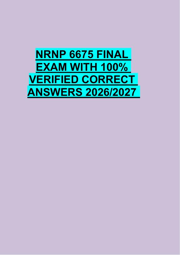 NRNP 6675 FINAL  EXAM WITH 100%  VERIFIED CORRECT  ANSWERS 2026/2027