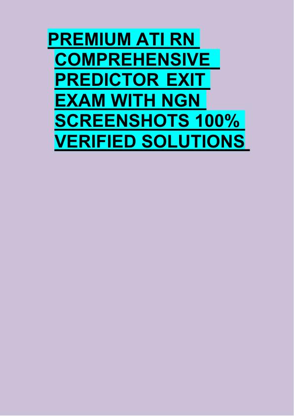 PREMIUM ATI RN  COMPREHENSIVE   PREDICTOR EXIT  EXAM WITH NGN  SCREENSHOTS 100%  VERIFIED SOLUTIONS 