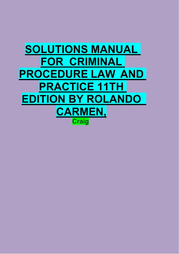 SOLUTIONS MANUAL  FOR  CRIMINAL  PROCEDURE LAW  AND  PRACTICE 11TH  EDITION BY ROLANDO   CARMEN,  Craig