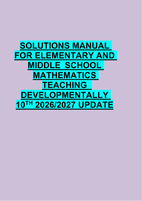 SOLUTIONS MANUAL  FOR ELEMENTARY AND  MIDDLE  SCHOOL  MATHEMATICS  TEACHING   DEVELOPMENTALLY  10TH 2026/2027 UPDATE