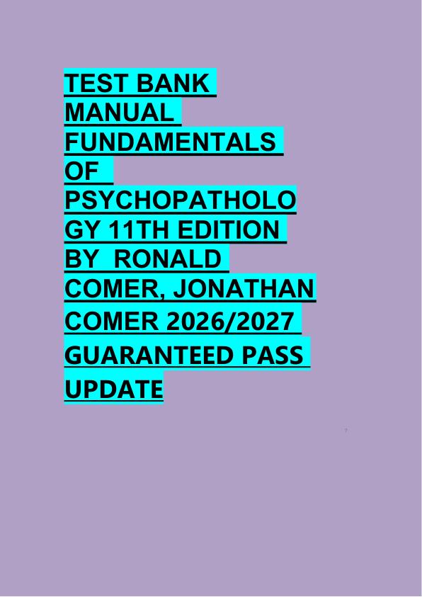 TEST BANK  MANUAL  FUNDAMENTALS  OF   PSYCHOPATHOLO GY 11TH EDITION  BY  RONALD  COMER, JONATHAN  COMER 2026/2027  GUARANTEED PASS  UPDATE 