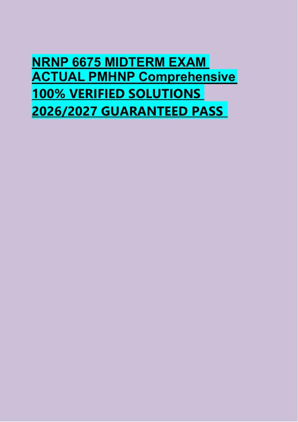 NRNP 6675 MIDTERM EXAM  ACTUAL PMHNP Comprehensive  100% VERIFIED SOLUTIONS  2026/2027 GUARANTEED PASS  