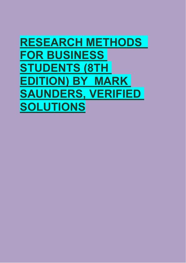RESEARCH METHODS   FOR BUSINESS  STUDENTS (8TH  EDITION) BY  MARK  SAUNDERS, VERIFIED  SOLUTIONS