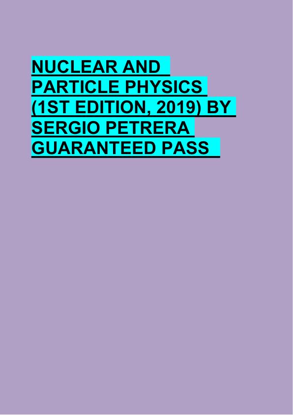 NUCLEAR AND   PARTICLE PHYSICS  (1ST EDITION, 2019) BY   SERGIO PETRERA  GUARANTEED PASS   