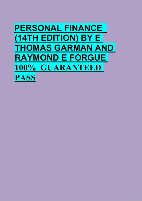 PERSONAL FINANCE   (14TH EDITION) BY E  THOMAS GARMAN AND   RAYMOND E FORGUE  100%  GUARANTEED  PASS
