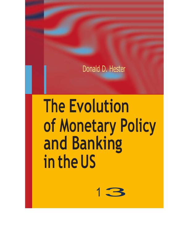 The Evolution of Monetary Policy and Banking in the US Donald D. Hester Complete100% Guide A+