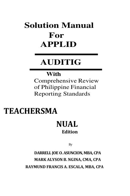 Solution Manual For APPLID AUDITING (PFRSs) TEACHERS MANUAL 2018 Edition By Darrell Joe O. Asuncion Mark Alyson B. Ngina | Chapter 5-33 (Complete 100%A+ Guide)