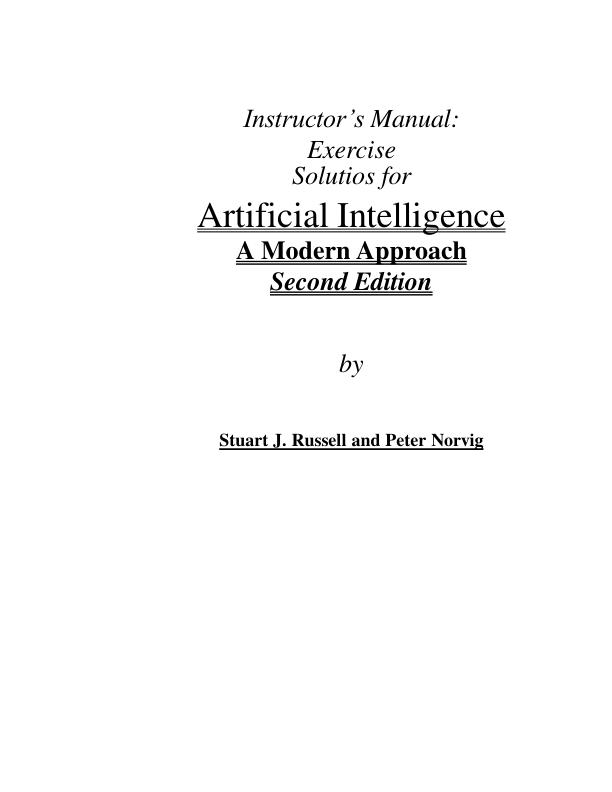 Solution Manual For Artificial Intelligence A Modern Approach 2nd Edition by Stuart J. Russell and Peter Norvig | Chapter 1-27 (Complete 100%A+ Guide)