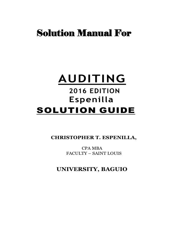 Solution Manual For Auditing 2016 Edition by Espenilla Christopher T. Espenilla, CPA MBA Baguio | Chapter 1-11 (Complete 100%A+ Guide)