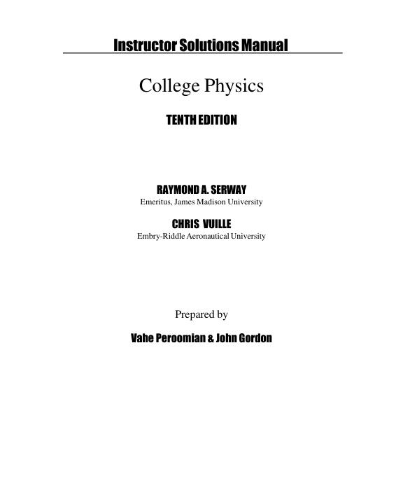 Solution Manual For College Physics 10th Edition by Raymond A.Serway, Chris Vuille Chapter 1-30 (Complete 100%A+ Guide)