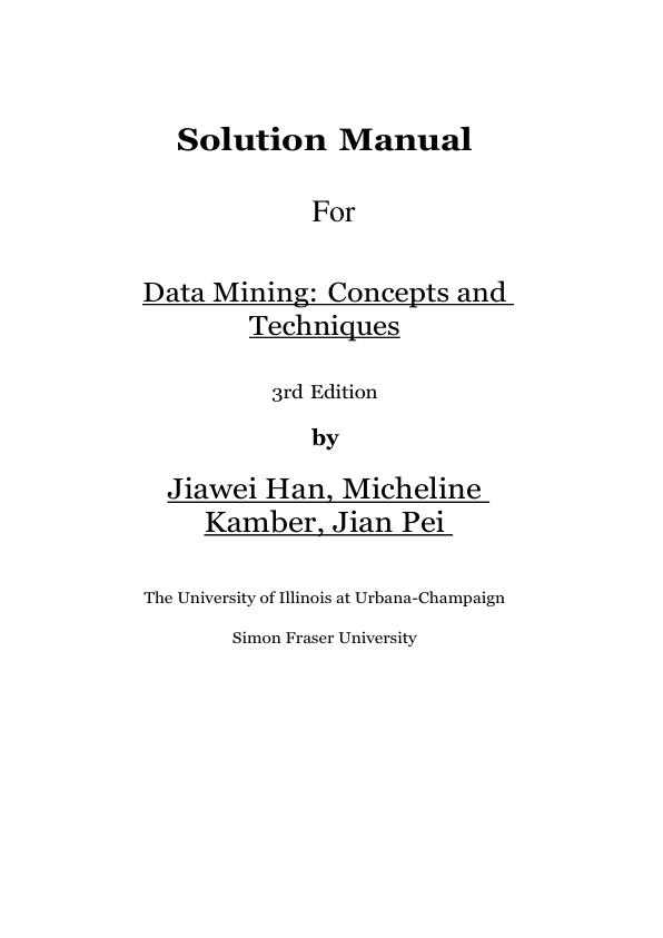 mobile-preview-Solution Manual For Data Mining Concepts and Techniques, 3rd Edition by Jiawei Han, Micheline Kamber, Jian Pei Chapter 1-13 | With Bibliography (Complete 100%A+ Guide)