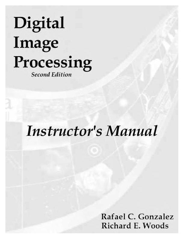Solution Manual For Digital Image Processing 2nd Edition by | Rafael C. Gonzalez Richard E. Woods