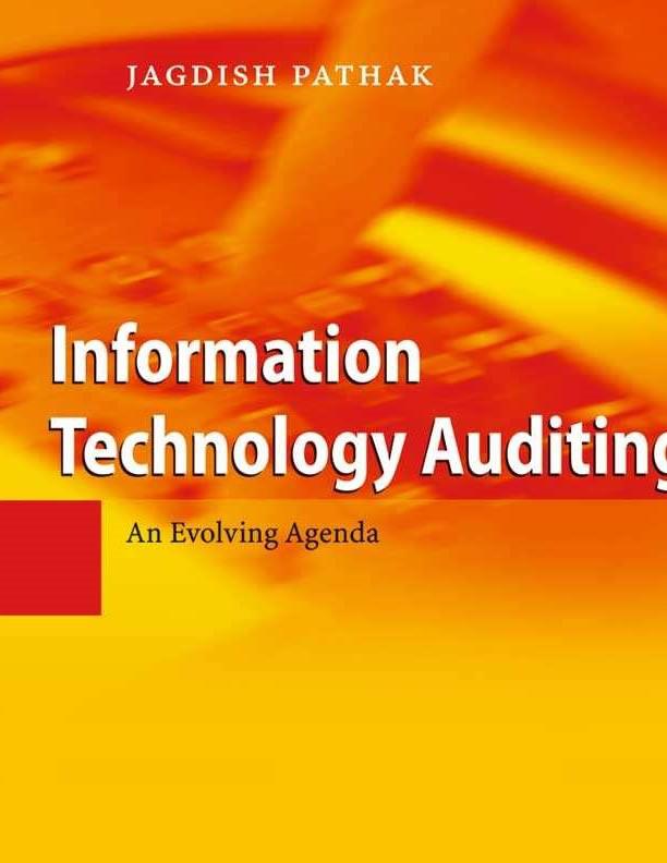 Solution Manual For Information Technology Auditing An Evolving Agenda by Jagdish Pathak Chapter 1-10 | (Complete 100% A+ Guide)
