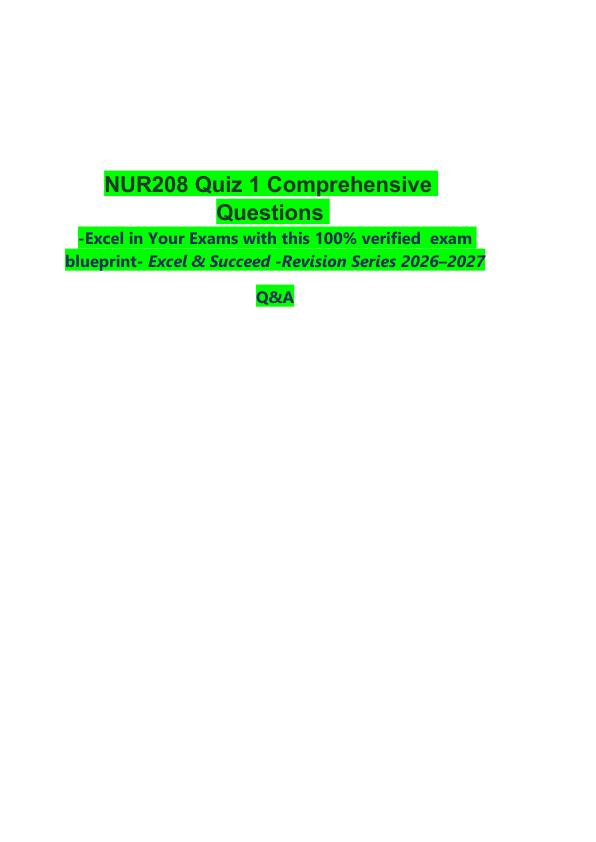_   NUR208 Quiz 1 Comprehensive Questions   -Excel in Your Exams with this 100% verified  exam blueprint- Excel & Succeed -Revision Series 2026–2027  