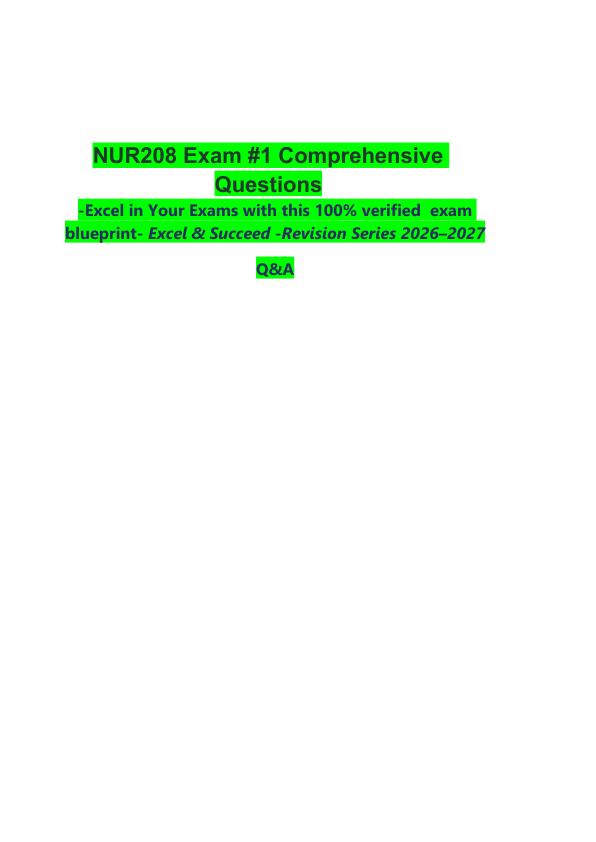_       NUR208 Exam #1 Comprehensive Questions  -Excel in Your Exams with this 100% verified  exam blueprint- Excel & Succeed -Revision Series 2026–2027  