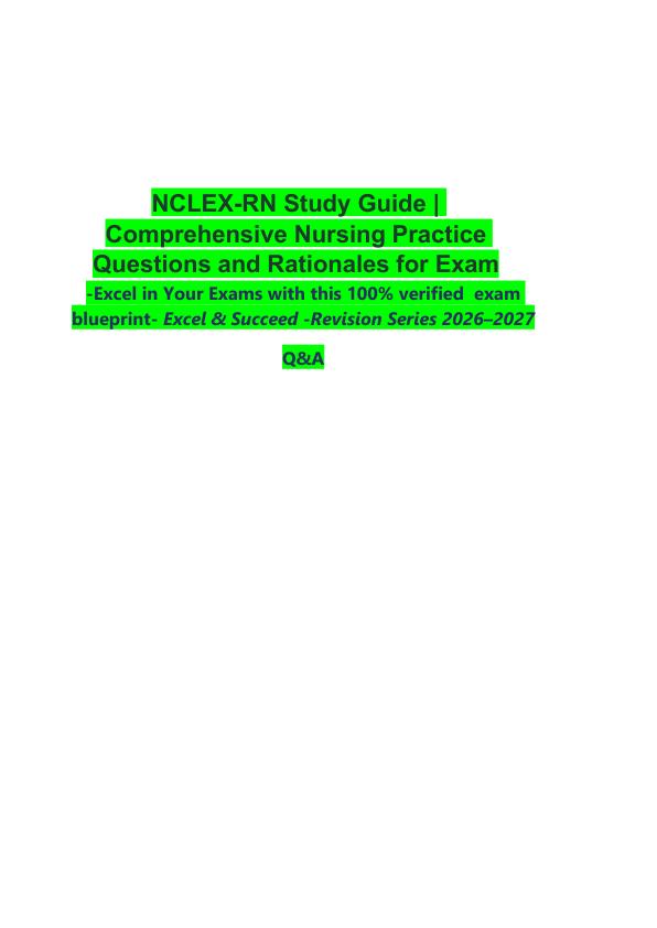mobile-preview-NCLEX-RN Study Guide _ Comprehensive Nursing Practice Questions and Rationales for Exam  -Excel in Your Exams with this 100% verified  exam blueprint- Excel & Succeed -Revision Series 2026–2027  