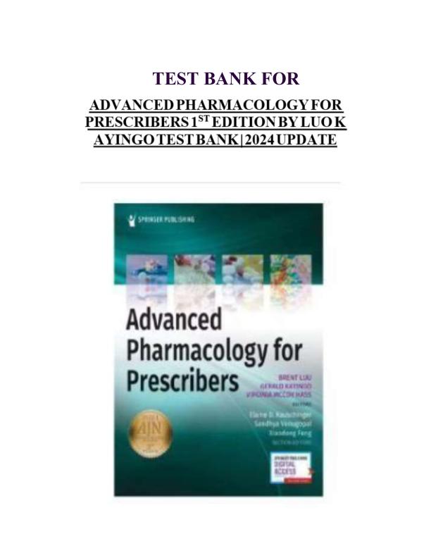 Test Bank For Advanced Pharmacology for Prescribers 1st Edition by Brent Q. Luu, Gerald Kayingo, Virginia McCoy Hass | Chapter 1-36 Complete Guide