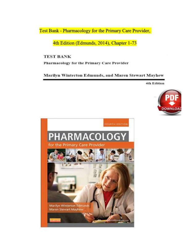Test Bank for Pharmacology for the Primary Care Provider, 4th Edition by Marilyn Winterton Edmunds & Maren Stewart Mayhew | Complete 2025–2026 Nursing Pharmacology with Correct Answers