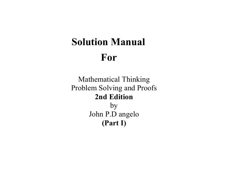 Solution Manual For Mathematical Thinking Problem Solving and Proofs 2nd Edition by John P.D angle (Part I)