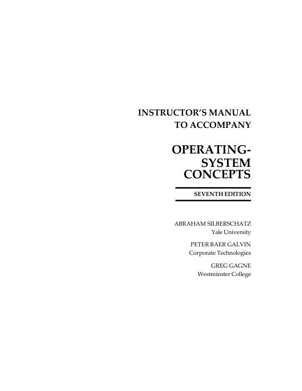 Solution Manual For Operating System Concepts 7th Edition by Abraham Silberschaiz Yale Corporate Technologies, Westminster Chapter 1-23 | With Complete Solution Guide A+