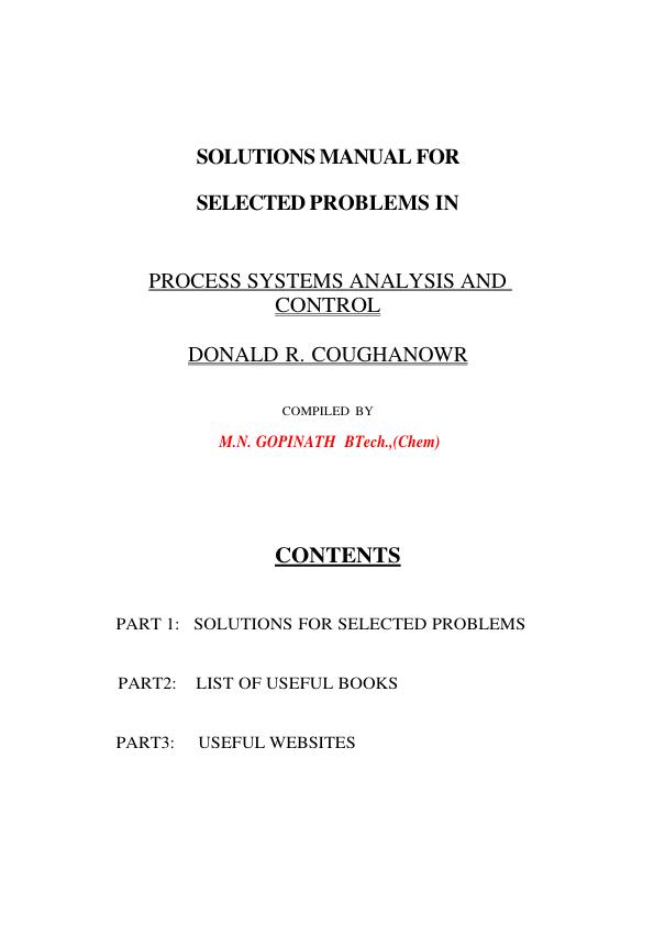 Solution Manual For Selected Problems in Process System Analysis and Control Donald R. Coughanowr Compiled by M.N Gopinath Btech, (Chem) With Complete Solution Guide A+
