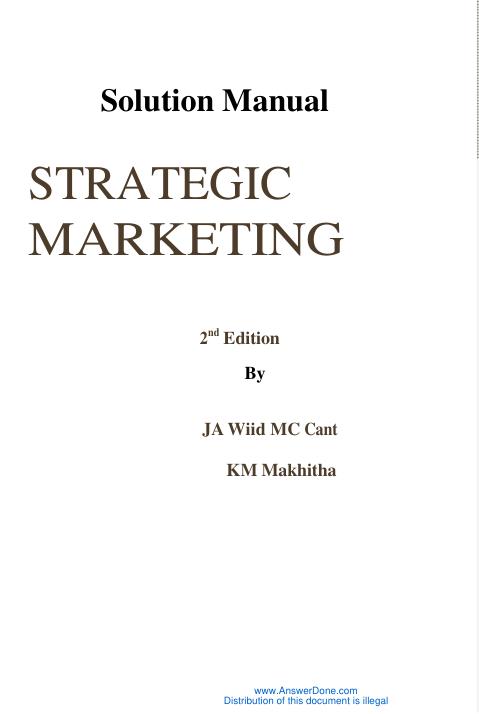 Solution Manual For Strategic Marketing Second Edition by JA Wiid MC Cant KM Makhitha Chapter 1-19