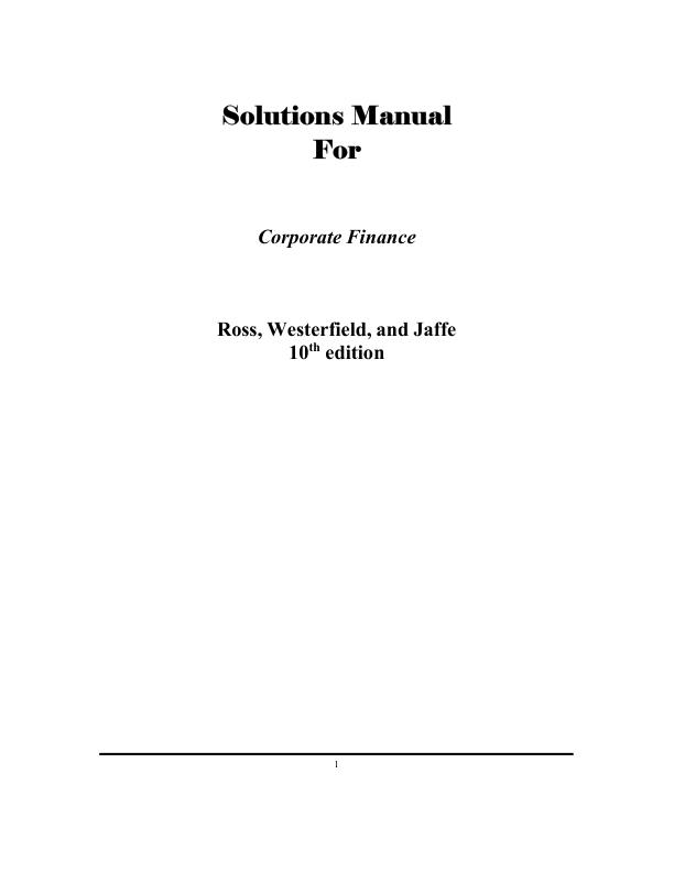 Solutions Manual For Corporate Finance 10th Edition by Ross, Westerfield, and Jaffe With Complete Solution A+ Guide 