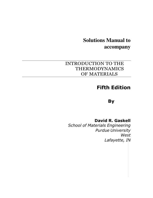 Solutions Manual For Introduction to the Thermodynamics of Materials Fifth Edition By David R. Gaskell Chapter 2-14 | With Complete Solution A+ Guide 