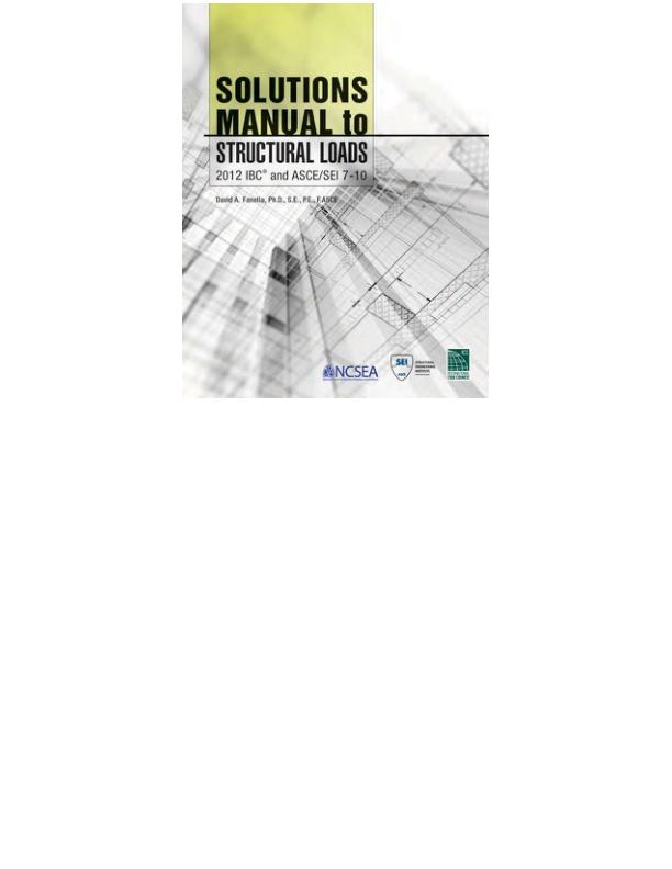 mobile-preview-Solutions Manual to Structural Loads 2012 IBC and ASCESEI 7-10 David A. Fanella,Ph,D.,S.E.,PE.FASCE Chapter 2-7 | With Complete Solution A+ Guide 