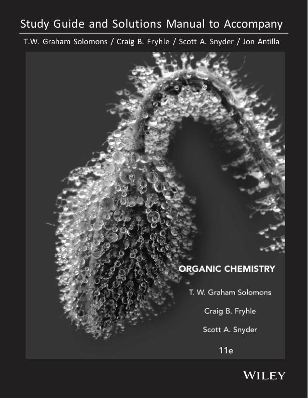 Text Book Solution Manual For Organic Chemistry 11th Edition by T.W. Graham Solomons, Craig B. Fryhle, Scott A. Snyder, Jon Antilla Chapter 1-25 | With Special Topics and Appendix