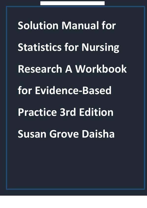 Latest 2023 Statistics for Nursing Research A Workbook for Evidence-Based Practice 3rd Edition Test bank  All Chapters.pdf